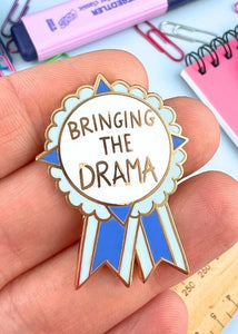 Enamel Badge - Bringing The Drama