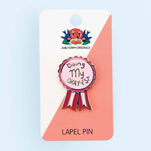 Load image into Gallery viewer, Enamel Badge - Doing My Okay-est