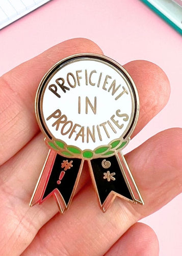 Enamel Badge - Proficient in Profanities